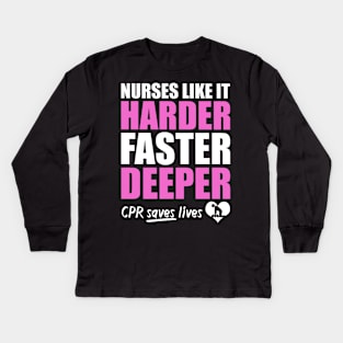 Nurses Like It Harder Faster Deeper Kids Long Sleeve T-Shirt